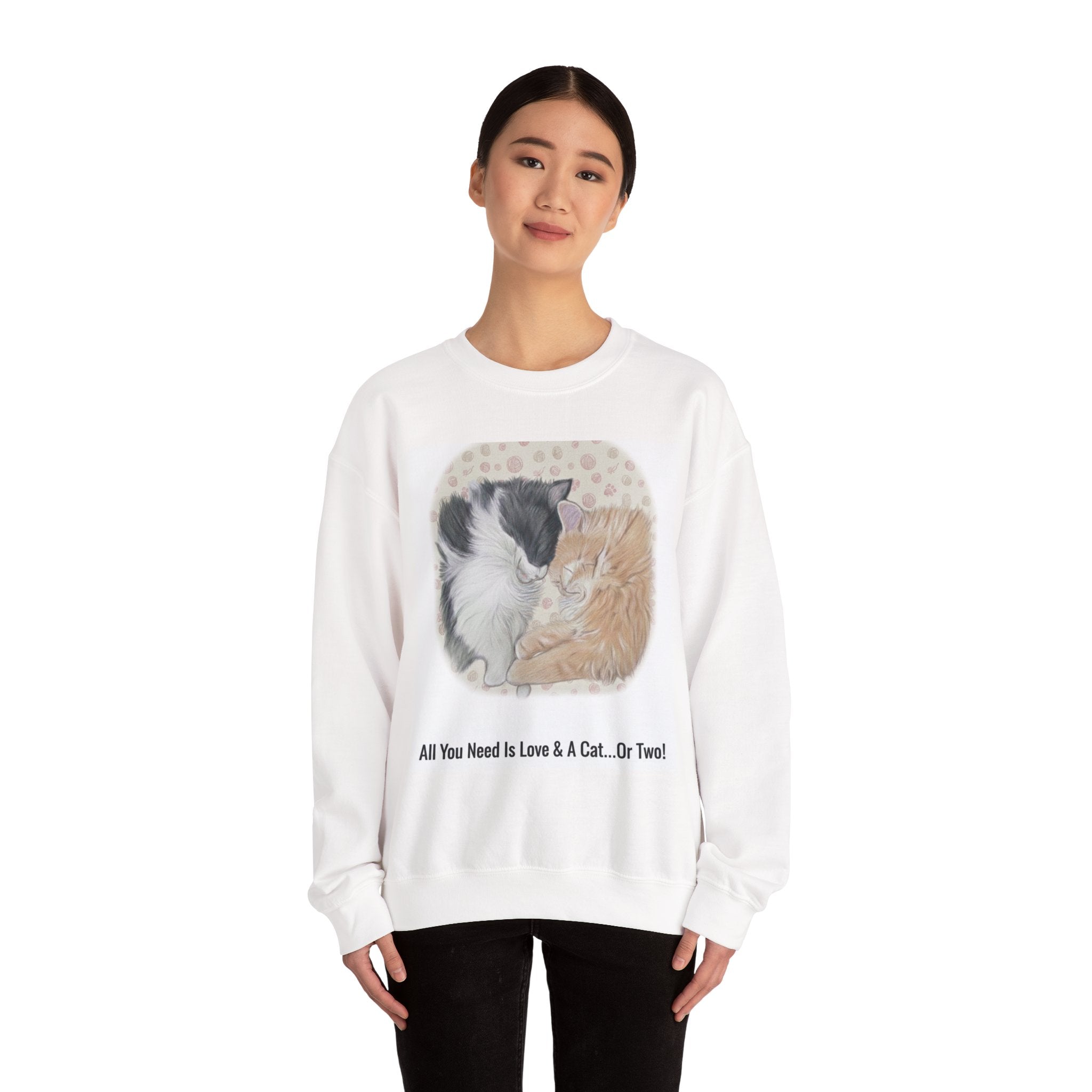 Crewneck Sweatshirt — "All You Need Is Love & A Cat...Or Two!" Cute Sleeping Kittens Graphic