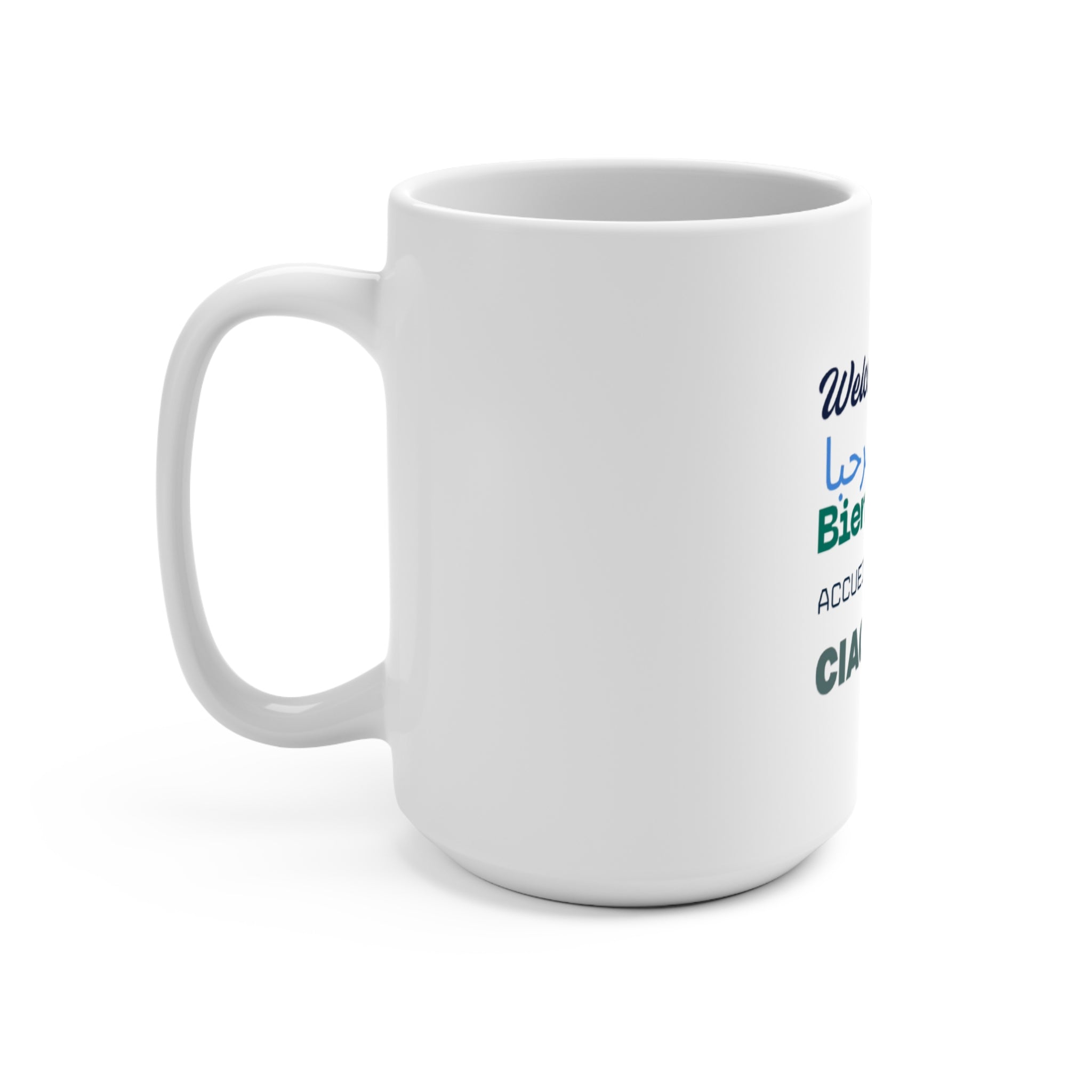 Welcome Multilingual Mug — 15oz Ceramic Coffee Cup with 'Welcome/Bienvenido/Ciao' Design